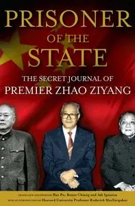 Prisoner of the State: The Secret Journal of Premier Zhao Ziyang (repost)