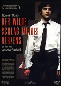 Der wilde Schlag meines Herzens / De battre mon coeur s'est arrêté (2005)