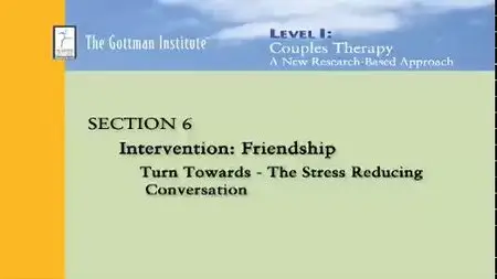 John Gottman - Level 1 Training: Bridging the Couple Chasm, A Workshop for Clinicians