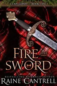 «Fire and Sword» by Raine Cantrell