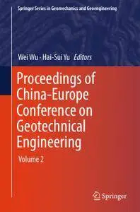 Proceedings of China-Europe Conference on Geotechnical Engineering: Volume 2 (Repost)