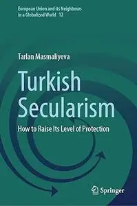 Turkish Secularism: How to Raise Its Level of Protection