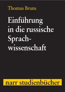 Thomas Bruns, "Einführung in die russische Sprachwissenschaft: Mit einem historischen Teil"