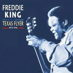 Freddie King - Texas Flyer, 1974-1976 (2010) [5-CD Boxed Set]