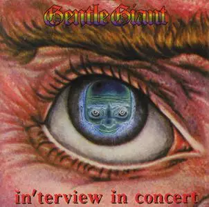 Gentle Giant - In'terview In Concert (2000)