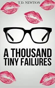 A Thousand Tiny Failures