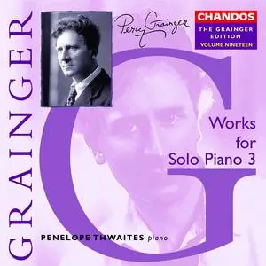 The Grainger Edition, Volume 19 - Works for Solo Piano 3 (2004)
