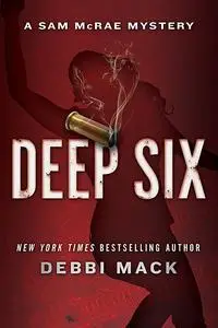 «Deep Six» by Debbi Mack