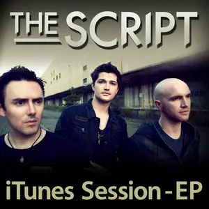 The Script - iTunes Session [EP] (2010)