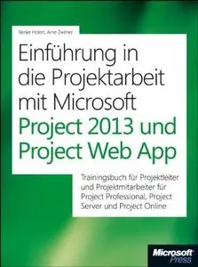 Einführung in die Projektarbeit mit Microsoft Project 2013 und Project Web App