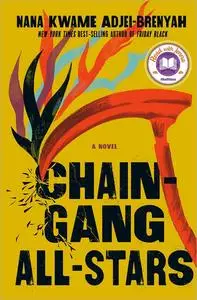 Chain-Gang All Stars: A Novel