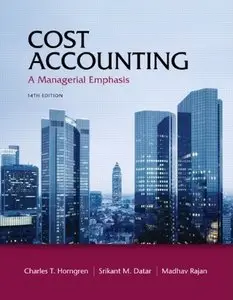 Cost Accounting (14th Edition) (Repost)