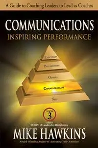 «Communications: Inspiring Performance» by Mike Hawkins