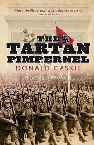 «The Tartan Pimpernel» by Donald Caskie, Islay in 1902, was born at Bowmore