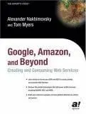 Google, Amazon, and Beyond: Creating and Consuming Web Services