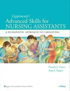 Advanced Skills for Nursing Assistants: A Humanistic Approach to Caregiving (repost)