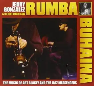 Jerry Gonzalez & The Fort Apache Band - Rumba Buhaina (2005)