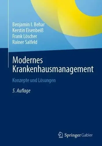 Modernes Krankenhausmanagement: Konzepte und Lösungen