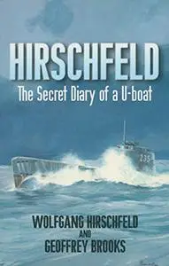 Hirschfeld The secret diary of a U-boat