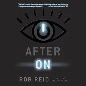 After On: A Novel of Silicon Valley [Audiobook]