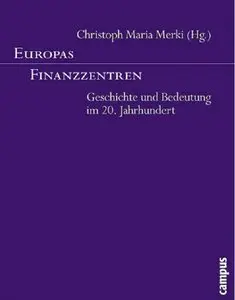 Europas Finanzzentren: Geschichte und Bedeutung im 20. Jahrhundert (Repost)