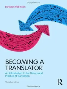 Becoming a Translator: An Introduction to the Theory and Practice of Translation, 3 edition