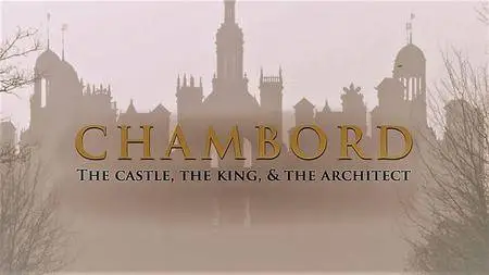 Arte - Chambord: The Castle, the King and the Architect (2016)