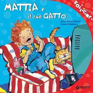 «Mattia e il suo gatto» by Anna Miliotti,Cinzia Ghigliano