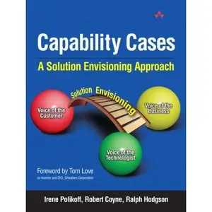 Capability Cases: A Solution Envisioning Approach (repost)