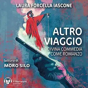 «ALTRO VIAGGIO Divina Commedia come romanzo» by Laura Forcella Iascone