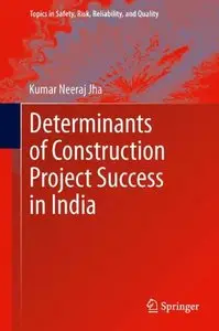 Determinants of Construction Project Success in India (Repost)