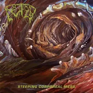 Fetid - Steeping Corporeal Mess (2019) {20 Buck Spin}