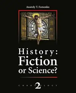 History: Fiction or Science? Vol. 2 ( Chronology)