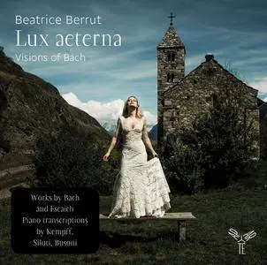 Beatrice Berrut - Lux aeterna: Visions of Bach (2015) [Official Digital Download 24/96]