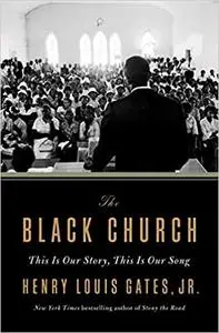 The Black Church: This Is Our Story, This Is Our Song