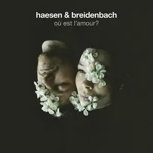 Haesen & Breidenbach - Où Est L'amour (2021)