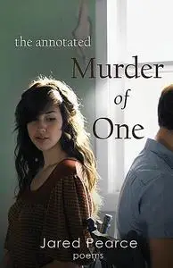 «The Annotated Murder of One» by Jared Pearce
