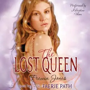 «The Faerie Path #2: The Lost Queen» by Frewin Jones