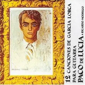 Paco De Lucia (w. Ricardo Mondrego)  - 12 Canciones de Garcia Lorca Para Guitarra, 1992 Year (HQ-repost)