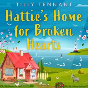 «Hattie's Home for Broken Hearts» by Tilly Tennant