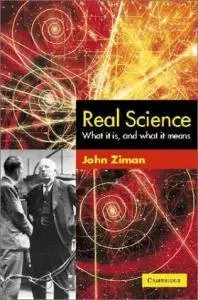 Real Science: What It Is and What It Means
