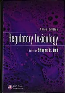 Regulatory Toxicology, Third Edition