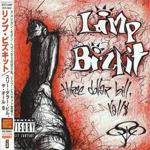 Limp Bizkit - Three Dollar Bill, Y'all$ (1997) [Japanese Ed.]