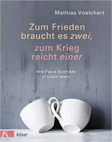 Zum Frieden braucht es zwei, zum Krieg reicht einer: Wie Paare Konflikte in Liebe lösen