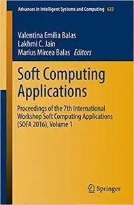 Soft Computing Applications: Proceedings of the 7th International Workshop, Volume 1