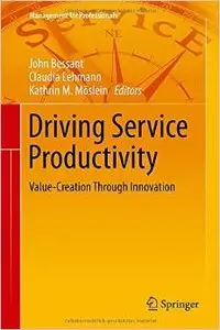Driving Service Productivity: Value-Creation Through Innovation