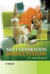 Next Generation Mobile Systems 3G and Beyond (Repost)