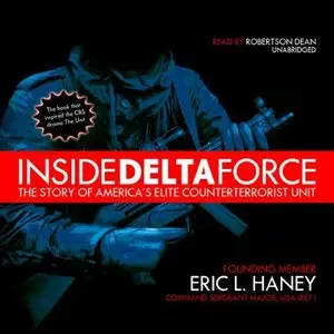 Inside Delta Force The Story of America's Elite Counterterrorist Unit (Audiobook) (repost)