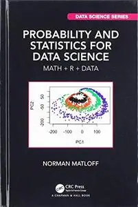 Probability and Statistics for Data Science: Math + R + Data (Chapman & Hall/CRC Data Science Series)