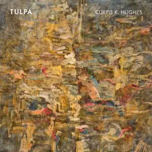 Curtis K. Hughes - Tulpa (2021)